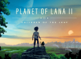 Planet of Lana II'nin &ouml;n&uuml;m&uuml;zdeki yıl PC ve konsollara geleceği duyuruldu