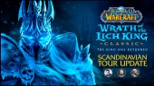 World of Warcraft: Wrath of the Lich King - Scandinavian Tour Update (Sponsored)